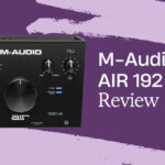 M-Audio AIR 192x4 Review