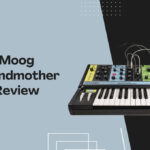 Moog Grandmother: A Comprehensive, In-Depth Product Review