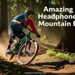 Amazing Headphones For Mountain Biking