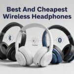Best And Cheapest Wireless Headphones
