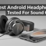 Best Android Headphones