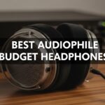 Best Audiophile Budget Headphones