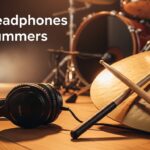 Best Headphones For Drummers