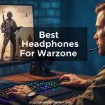 Best Headphones For Warzone