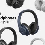 Best Headphones Under $150