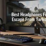 Headphones for Escape From Tarkov