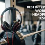 Best Inexpensive Workout Headphones
