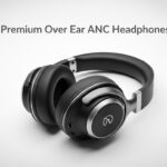 Best Over Ear ANC Headphones