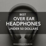 Best Over Ear Headphones