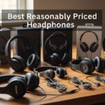 Best Reasonably Priced Headphones