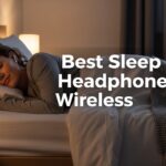 Best Sleep Headphones Wireless