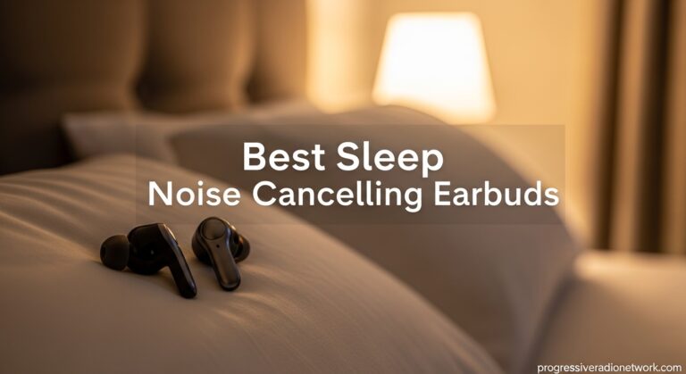 Best Sleep Noise Cancelling Earbuds
