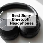 Best Sony Headphones Bluetooth