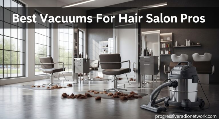 Best Vacuums For Hair Salon