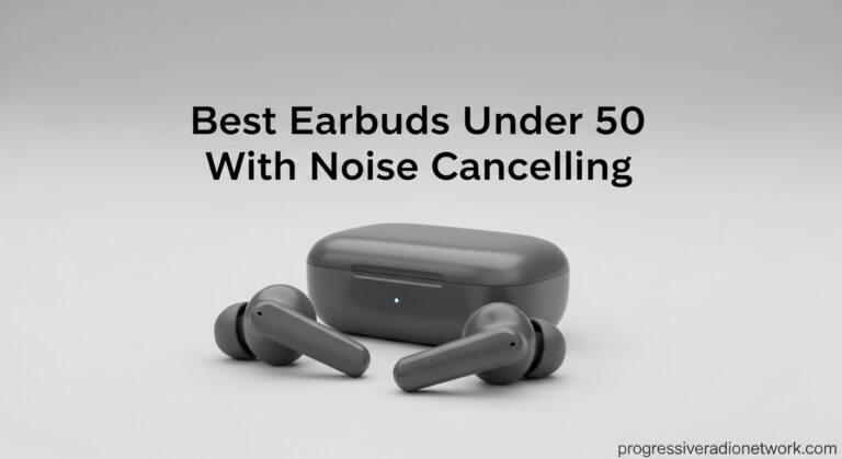 Earbuds Under 50 With Noise Cancelling