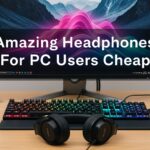 Amazing Headphones For Pc Users Cheap