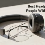 Headphones For People With Glasses