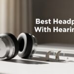 Headphones With Hearing Aids