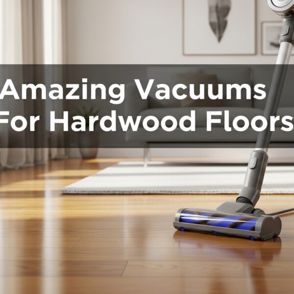 Vacuums for Hardwood Floors