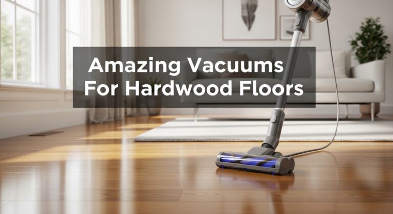Vacuums for Hardwood Floors