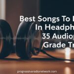Best Songs to Listen in Headphones