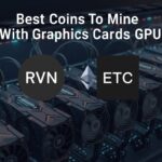 Coins To Mine With Graphics Cards