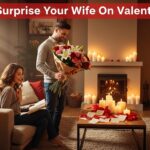 Surprise Your Wife On Valentines Day