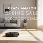 Best Big Spring Sale Roborock Robot Vacuum Deals on Amazon