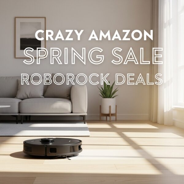 Best Big Spring Sale Roborock Robot Vacuum Deals on Amazon