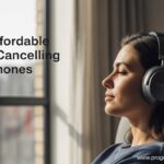 Best Affordable Noise Cancelling Headphones