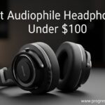 Best Audiophile Headphones Under $100