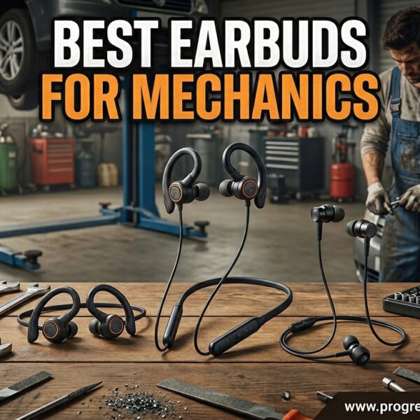 Best Earbuds For Mechanics