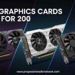 Best Graphics Cards GPUs For 200