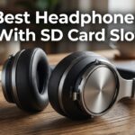 Best Headphones With SD Card Slot