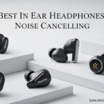 Best In Ear Headphones Noise Cancelling