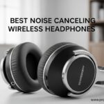 Best Noise Canceling Wireless Headphones