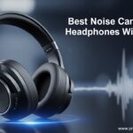 Best Noise Cancelling Headphones With Bass