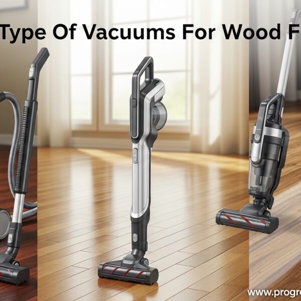 Best Type Of Vaccums For Wood Floors