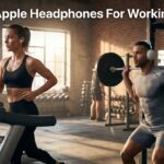 Best Apple Headphones For Working Out
