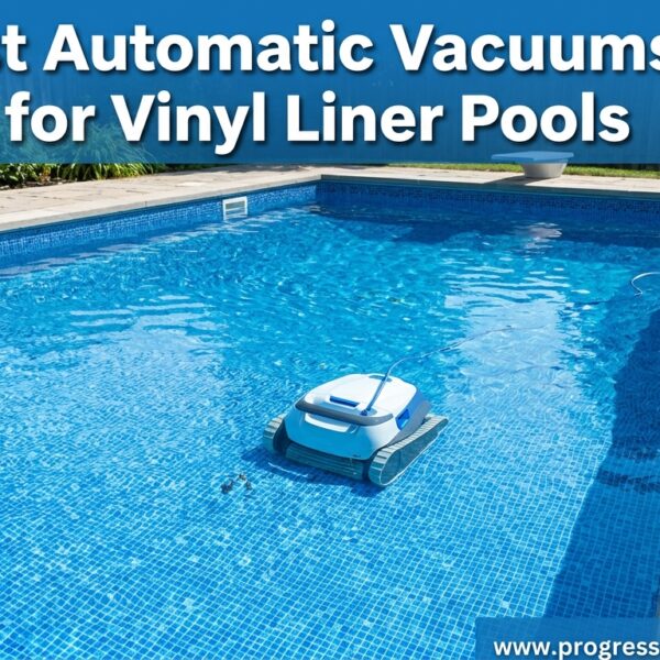 Best Automatic Vacuums for Vinyl Liner Pools