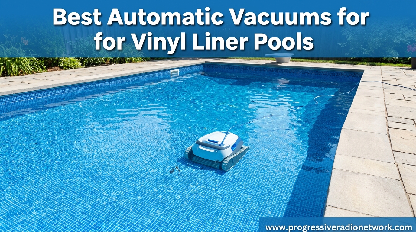 Best Automatic Vacuums for Vinyl Liner Pools