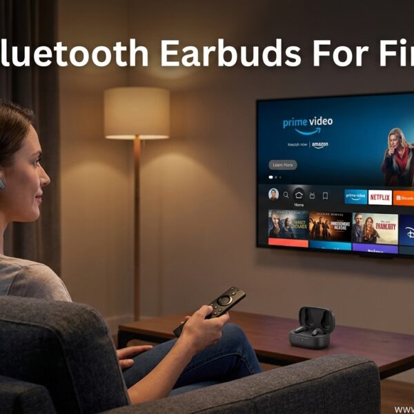 Best Bluetooth Earbuds For Firestick