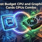 Best Budget CPU and Graphics Cards GPUs Combo