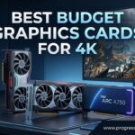 Best Budget Graphics Cards for 4K