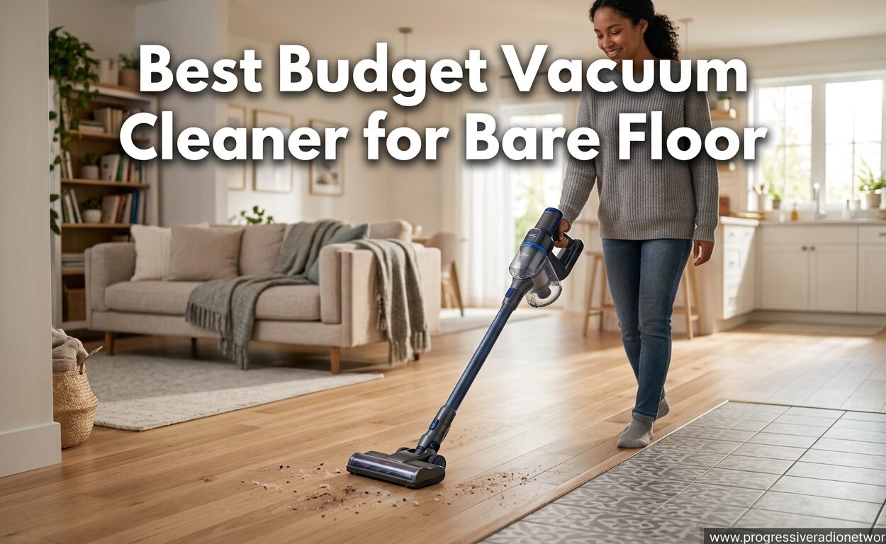 Best Budget Vacuum Cleaner for Bare Floo