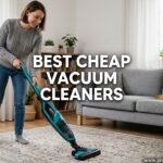 Best Cheap Vacuum Cleaners