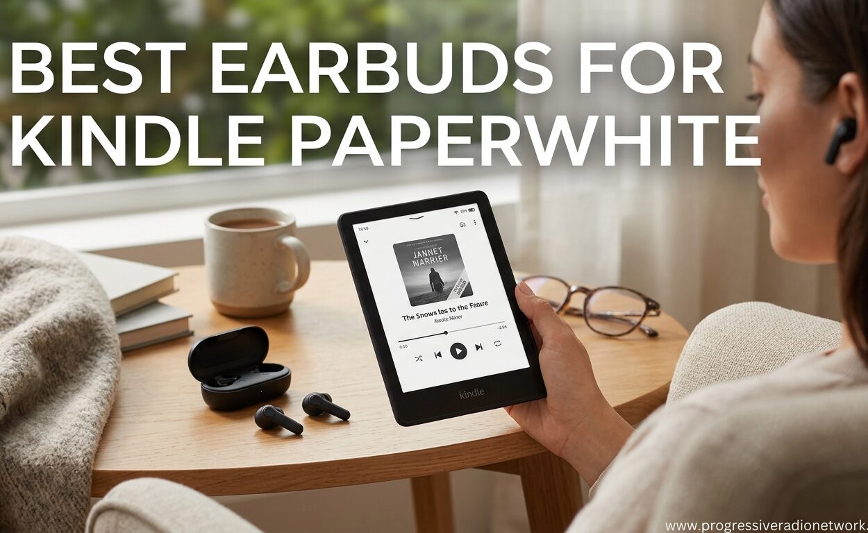 Best Earbuds For Kindle Paperwhite