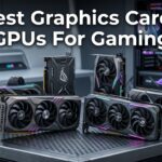 Best Graphics Cards GPUs For Gaming
