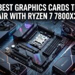 Best Graphics Cards To Pair With Ryzen 7 7800X3D