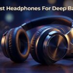 Best Headphones For Deep Bass